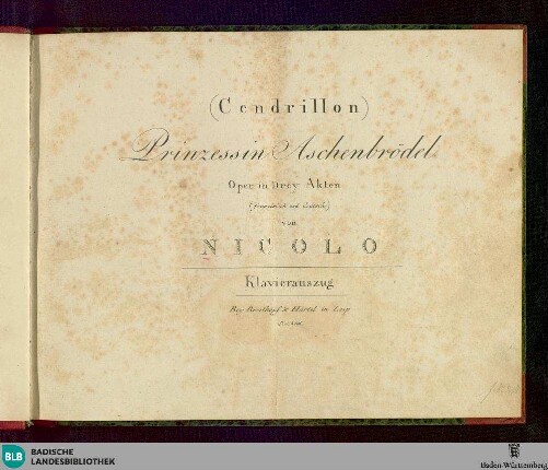 Prinzessin Aschenbrödel : Oper in drey Akten (französisch und deutsch)