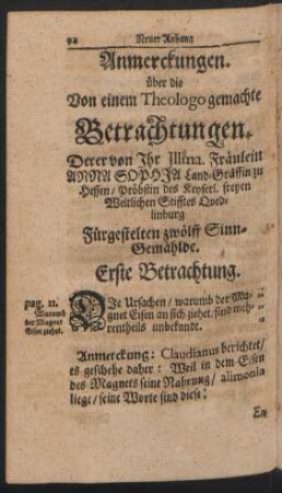 Anmerckungen. über die Von einem Theologo gemachte Betrachtungen. Derer von ... Fräulein Anna Sophia Land-Gräffin zu Hessen/ Pröbstin des Keyserl. freyen Weltlichen Stifftes Quedlinburg Fürgestelten zwölff Sinn-Gemälde.
