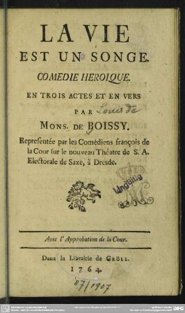 La Vie Est Un Songe : Comedie Heroique. En Trois Actes Et En Vers