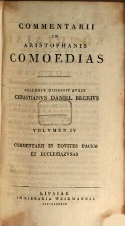 Commentarii In Aristophanis Comoedias. 4, Commentarii In Equites, Pacem Et Ecclesiazusas