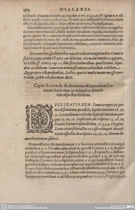 Caput sextum de declinatione & latitudine Cometae: locis eius in ecliptica: diuersitate aspectus ibidem.