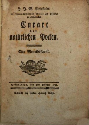 J. J. W. Dedekinds ... Curart der natürlichen Pocken : Eine Monathsschrift. 1791