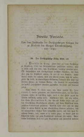 Zweite Periode. Von dem Ausbruche des Dreißigjährigen Krieges bis zu Friedrich des Großen Thronbesteigung, 1618 - 1740