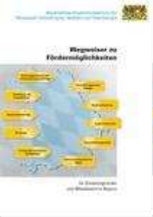 Wegweiser zu Fördermöglichkeiten für Existenzgründer und Mittelstand in Bayern