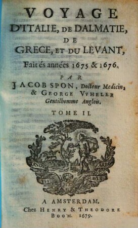 Voyage d'Italie, de Dalmatie, de Grèce et du Levant : fait aux années 1675 & 1676, 2