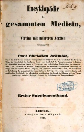Encyklopädie der gesammten Medicin, in Vereine mit mehreren Aerzten herausgegeben von Carl Christian Schmidt, 1,Supplementband