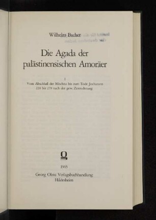 Bd. 1: Vom Abschluß der Mischna bis zum Tode Jochanans : 220 bis 279 nach der gew. Zeitrechnung