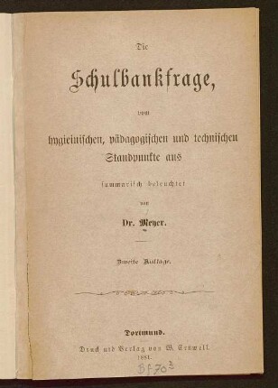 Die Schulbankfrage, vom hygieinischen, pädagogischen und technischen Standpunkte aus summarische beleuchtet