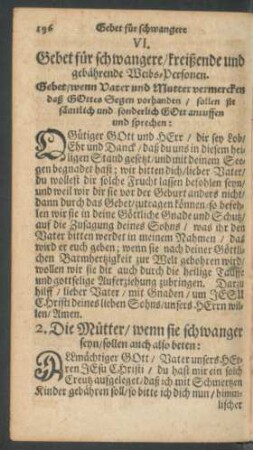 VI. Gebet für schwangere/ kreißende und gebährende Weibs-Personen.