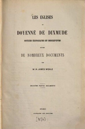 Les églises du doyenné de Dixmude : Notices historiques et descriptives suivies de nombreux documents par W. H. James Weale. 2