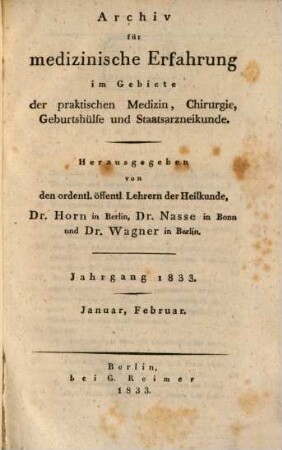 Archiv für medizinische Erfahrung im Gebiete der praktischen Medizin, Chirurgie, Geburtshülfe und Staatsarzneikunde. [63]. 1833