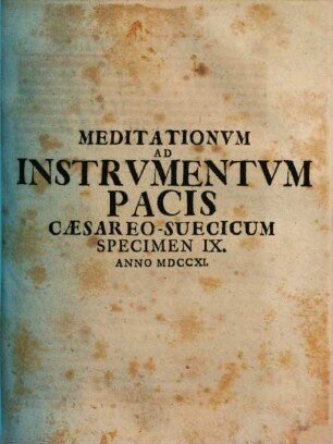 Meditationvm Ad Instrvmentvm Pacis Caesareo-Svecicvm Specimen ..., Specimen IX.