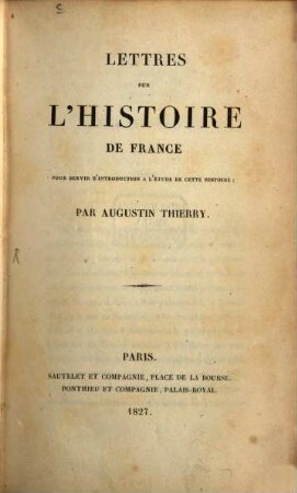 Lettres sur l'Histoire de France : pour servir d'introduction à l'étude de cette histoire