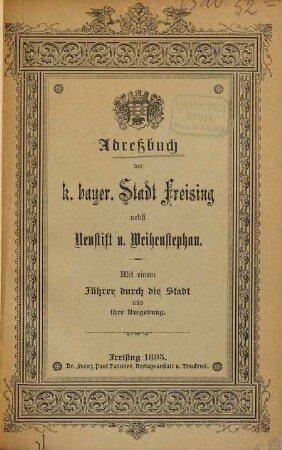 Adressbuch der königl. bayer. Stadt Freising : nebst Neustift und Weihenstephan, 1895