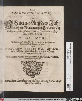 Groß Prognosticon Astrologicum, Oder Practica : Auff das Jahr ... M.DC.XXIII. ; Mit besonderm fleisse auffs OberReich/ und in specie auff die Käyserliche Stadt Nürnberg gerechnet