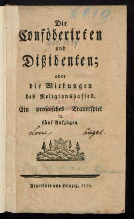 Die Conföderirten und Dißidenten; oder die Wirkungen des Religionshasses : Ein prosaisches Trauerspiel in fünf Aufzügen