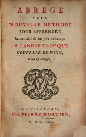 Abrégé de la nouvelle méthode pour apprendre ... la langue grècque
