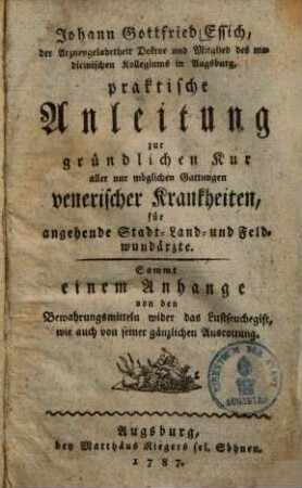 Praktische Anleitung zur gründlichen Kur aller nur möglichen Gattungen venerischen Krankheiten