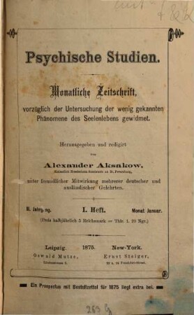 Psychische Studien : monatliche Zeitschrift vorzüglich der Untersuchung der wenig gekannten Phänomene des Seelenlebens gewidmet. 2, 2. 1875