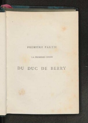 Première Partie La Première Femme Du Duc De Berry