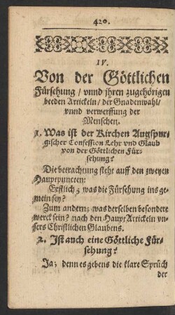IV. Von der Göttlichen Fürsehung/ unnd ihren zugehörigen beeden Artickeln/ der Gnadenwahl/ unnd verwerffung der Menschen.