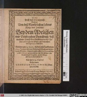 Leich- und Gedächtniß-Predigt/ Von deß Menschlichen Lebens Kürtze und Jammer : Bey dem Adelichen und Volckreichen Begräbniß/ deß ... Ludowigen von Pfuel/ auff HohenFien und Thorno/ [et]c. Erbsässen. Welcher am 14. Iunii, dieses jetzo lauffenden 1625. Jahres ... seliglich entschlaffen/ und hernach den 11.ten Octobris zu HohenFieno ... an sein Ruhestätlein versetzet worden ist; Auß Jobs 14. Capitel