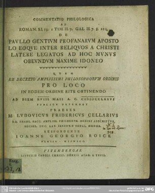 Commentatio Philologica Ad Roman. XI. 13. I Tim. II.7. Gal. II. 7. 8. Seq. De Paullo Gentium Profanarum Apostolo Eoque Inter Reliquos A Christi Latere Legatos Ad Hoc Munus Obeundum Maxime Idoneo