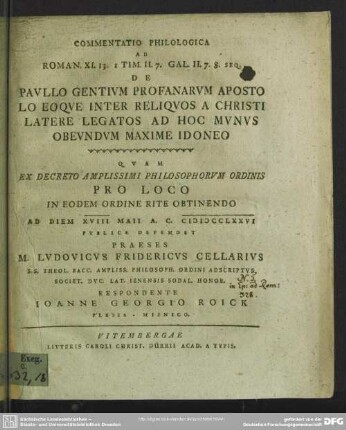 Commentatio Philologica Ad Roman. XI. 13. I Tim. II.7. Gal. II. 7. 8. Seq. De Paullo Gentium Profanarum Apostolo Eoque Inter Reliquos A Christi Latere Legatos Ad Hoc Munus Obeundum Maxime Idoneo