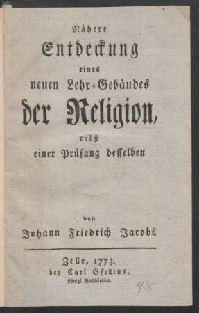 Nähere Entdeckung eines neuen Lehr-Gebäudes der Religion, nebst einer Prüfung desselben
