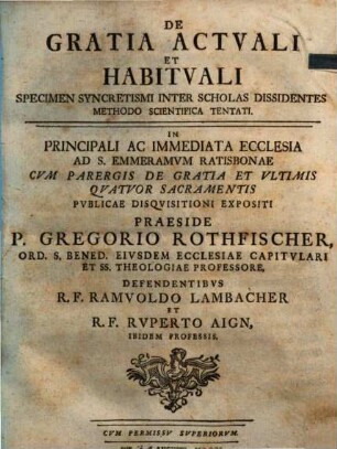 De gratia actuali et habituali specimen syncretismi inter scholas dissidentes methodo sientifica tentati