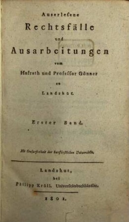 Auserlesene Rechtsfälle und Ausarbeitungen : vom ... Gönner, 1
