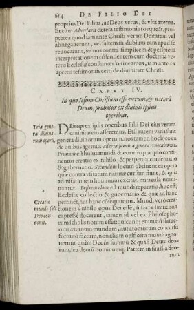 Caput IV. In quo Iesum Christum esse verum, & natura Deum, probatur es diuinis ipsius operibus.