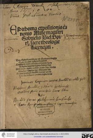 Epithoma expositionis canonis misse magistri Gabrielis Biel Spirensis, sacre theologie licentiati.