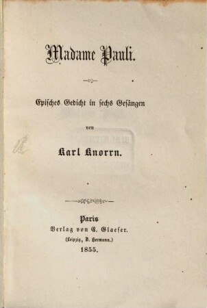 Madame Pauli : Episches Gedicht in sechs Gesängen