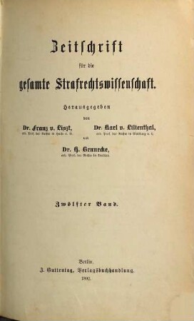 Zeitschrift für die gesamte Strafrechtswissenschaft : mit Auslandsrundschau. 12. 1892