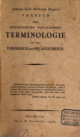 Johann Karl Wilhelm Illiger's Versuch einer Systematischen Vollständigen Terminologie für das Thierreich Und Pflanzenreich
