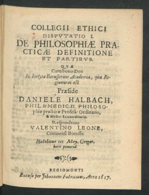 Collegii Ethici Disputatio I. De Philosophiae Practicae Definitione Et Partibus