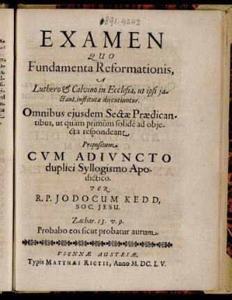 Examen Quo Fundamenta Reformationis, A Luthero & Calvino in Ecclesia, ut ipsi iactant, institutae discutiuntur