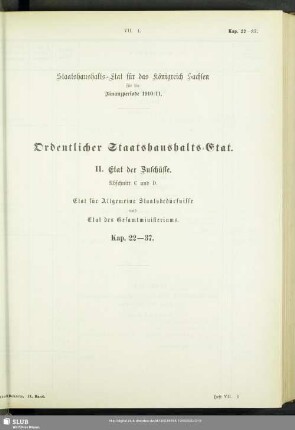 II. Etat der Zuschüsse. Abschnitt C und D. Etat für Allgemeine Staatsbedürfnisse und Etat des Gesamtministeriums. Kap. 22-37