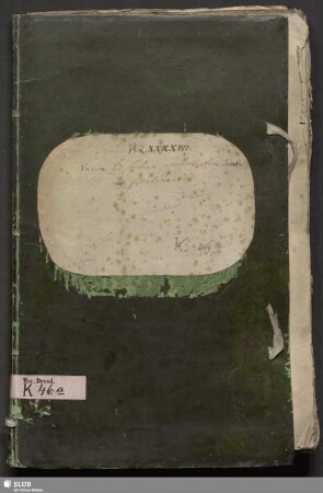 Varia ad statum provincialem Lusat: sup: pertinentia.[Sammelhandschrift] - Mscr.Dresd.K.46.a