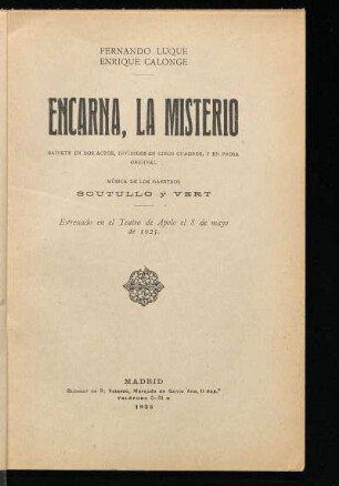 Encarna, la misterio : sainete en dos actos, divididos en cinco cuadros, y en prosa, original