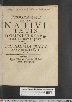 Programma Festo Nativitatis Domini Et Servatoris Nostri Jesu Christi In Academia Iulia Anno MDCLXXVII. P.P. : [Prorector Et Senatus Academiae Iuliae Civibus Suis S.P.D.]