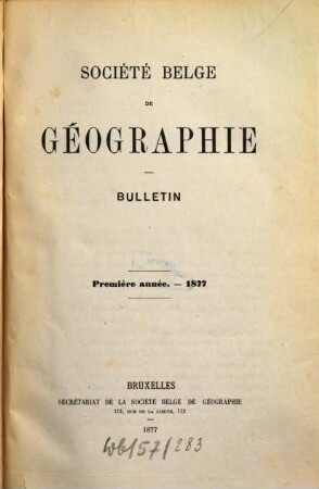 Bulletin de la Société Royale Belge de Géographie : année ... 1. 1877