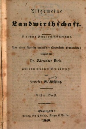 Der Landwirth des neunzehnten Jahrhunderts, oder das Ganze der Landwirthschaft : mit 2.500 Abbildungen, 1,1. [1. Abschnitt], Allgemeine Landwirthschaft ; 1. Theil