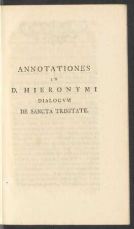 Annotationes In D. Hieronymi Dialogum De Sancta Trinitate