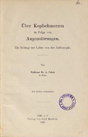Über Kopfschmerzen in Folge von Augenstörungen : ein Beitrag zur Lehre von der Asthenopie