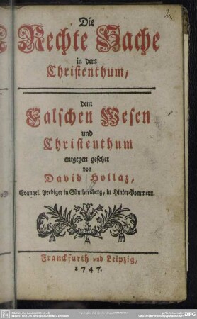 Die Rechte Sache in dem Christenthum, dem Falschen Wesen und Christenthum entgegen gesetzet
