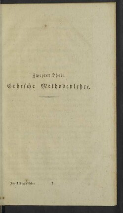 Zweyter Theil. Ethische Methodenlehre.