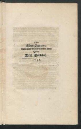 Letzte Ehren-Bezeugung An den vortrefflichen/ nunmehr seligen Herrn Doct. Bontekoh