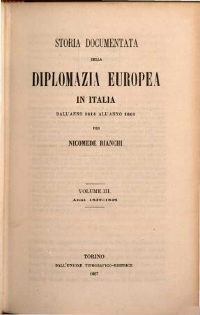 Storia documentata della diplomazia europea in Italia dall'anno 1814 all'anno 1861. III
